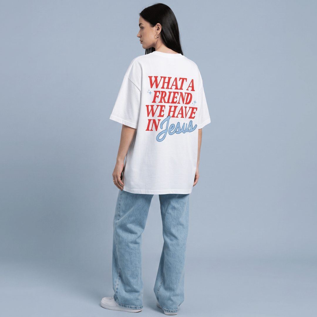 Tshirt oversized  WHATA FRIEND WE HAVE INJesus / MUJER
