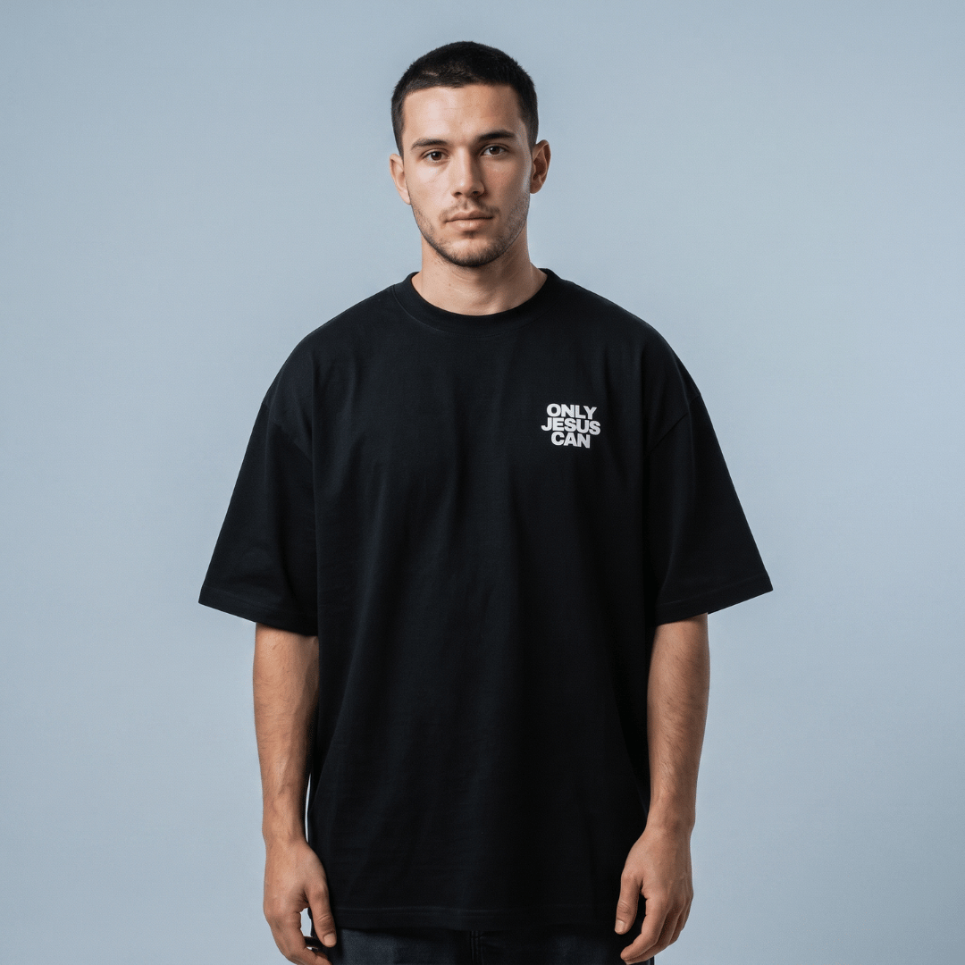 Tshirt oversized- HOMBRE-  ONLY JESUS CAN / HOMBRE