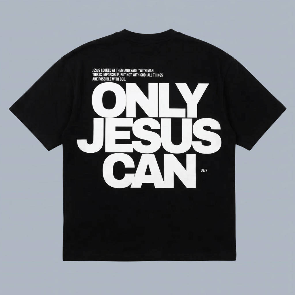 Tshirt oversized- MUJER-  ONLY JESUS CAN / MUJER